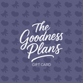 The Goodness Plans Gift Card